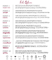 Variety of font options and symbols to use for engraving your custom message, date, coordinates or name. Styles include modern thin, script, classic, block, sunshine, magnolia, typewriter, roundhand, moonchild and gatsby.