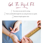 Get the perfect fit. Tie a knot on one end of a string, find a comfortable length for you using the knot as a guide then measure against a ruler.