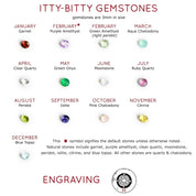 Our birthstones feature garnet, purple amethyst, green amethyst, aqua chalcedony, clear quartz, green onyx, moonstone, ruby quartz, peridot, iolite, pink chalcedony, citrine, and blue topaz.