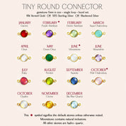 Choose from our 6mm tiny round connectors available in double loop or bezel setting, garnet, purple amethyst, green amethyst, aqua chalcedony, clear quartz, green onyx, moonstone, alexandrite, dyed ruby, peridot, kyanite, pink chalcedony, opallite, citrine and sky blue topaz.