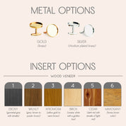 silver and gold metal and wood veneer options. Customize cufflinks for a graduate, new promotion, prom, formal events, groomsman or wedding party gifts. gift ready. mens anniversary gifts, gifts for men, christmas gifts for him, valentine's day gifts for men, gift for husband, gift for fiance, father's day gift, birthday gift, wedding anniversary gift, wedding party gift, father of the groom gift, father of the bride gift, wood anniversary