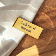 cash me if you can engraved gold tone money clip. Great gift for dads, Father's Day, Retirement, new job or promotion or for your wedding party, dad gift, fathers day gift, gift for dad, gift for him, christmas, groomsman gift, promotion gift, grad gift, graduation gift. anniversary gift