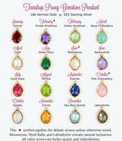 Prong set teardrop pendants available in birthstones for January Garnet, February Purple Amethyst (default) or Green Amethyst, March Aqua Chalcedony, April Clear Quartz, May Green Onyx, June Rainbow Moonstone (default) or Alexandrite, July Ruby, August Peridot, September Kyanite, October Pink Chalcedony (default) or Opalite, November Citrine, December Blue Topaz, or Labradorite in either silver or gold vermeil
