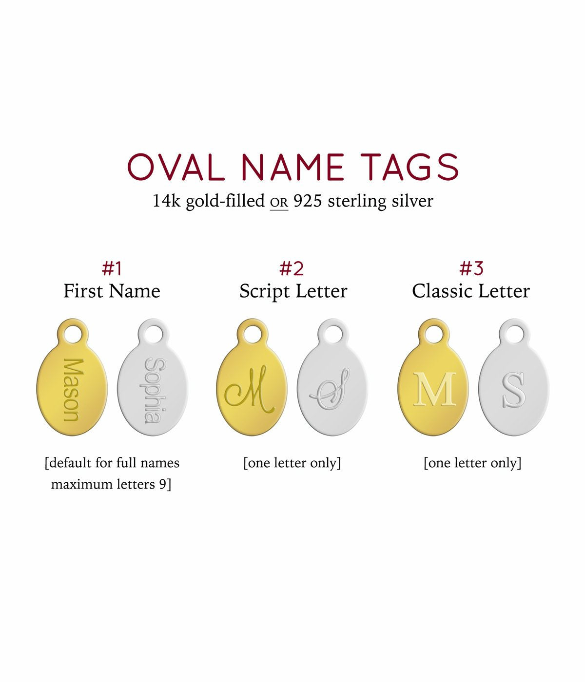 Oval name tags with full name in script or classic initial please a maximum of 9 characters only